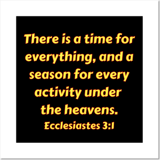 Bible Verse Ecclesiastes 3:1 Posters and Art